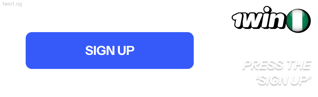 Press the ‘Sign Up’ button 1win