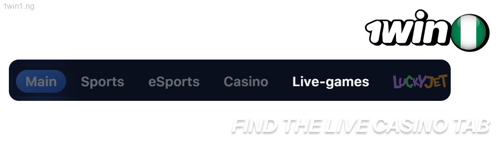 Find the Live Casino tab in the 1win menu