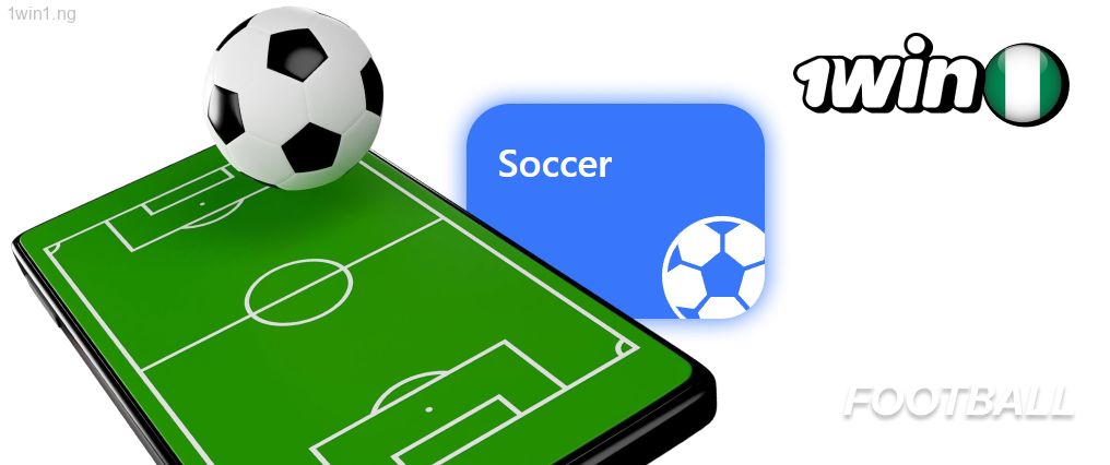 Football is the most popular 1win sport in Nigeria