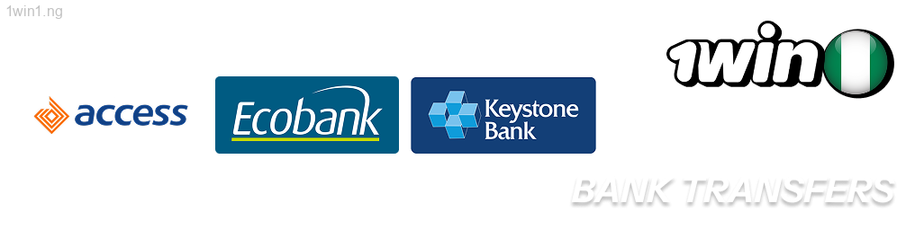 1win Banks linked with 1win include Access Bank, Ecobank Nigeria Plc, Keystone Bank Ltd